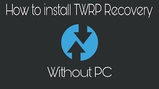 Install TWRP Recovery Without PC on Any Android Phone | TWRP Custom Recovery | Mr. Techky