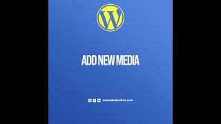 How to Add New Media - Wordpress