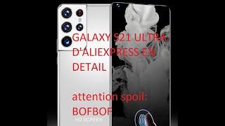 GALAXY S21 ULTRA d'Aliexpress en detail