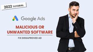 How To Fix Malicious or Unwanted Software in Google Ads - Disapproved Ads Solution 2022