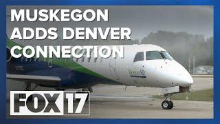 Denver Air Connection will soon be flying out of Muskegon County Airport