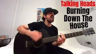 Burning Down the House - Talking Heads [Acoustic Cover by Joel Goguen]