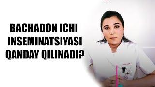 BACHADON ICHI INSEMINATSIYASI QANDAY QILINADI