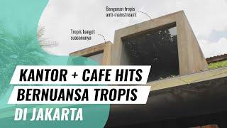 CAFE + KANTOR BERNUANSA TROPIS | HQ (Headquarter) RAD+ar - Tanatap Coffee - #AnakArsiCEEEK