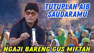 Gus Miftah Terbaru- Tutuplah Aib Saudaramu | Live Pekalongan