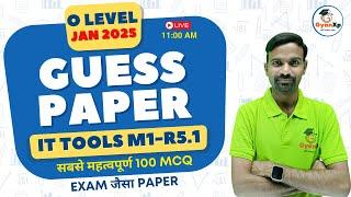 O Level IT Tools M1-R5.1 Guess Paper (100 MCQ) || O Level JAN 2025 || GyanXp