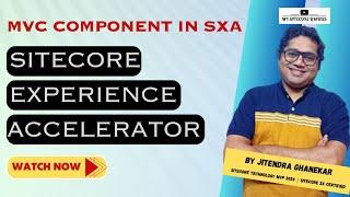 Sitecore Experience Accelerator | SXA tutorial | 09 MVC Component in SXA #sitecore #sxa