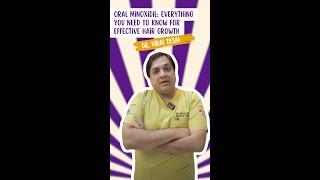 Dr. Viral Desai Discusses Oral Minoxidil: Complete Guide to Hair Growth