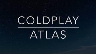 Coldplay - Atlas (Lyrics/Tradução/Legendado)(HQ)