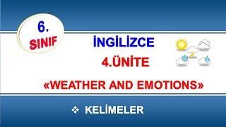 6. Sınıf İngilizce 4. Ünite Weather and Emotions Kelimeleri