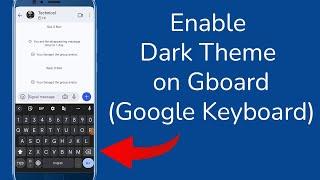 How to enable dark theme on Gboard (Google Keyboard)?