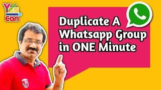 DUPLICATE A WHATSAPP GROUP IN ONE MINUTE