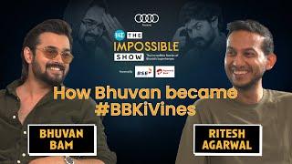 "‪ @BBKiVines Was a Joke! " Bhuvan Bam Gets Real on Life & Fame | #TheImpossibleShow @-RiteshAgarwal