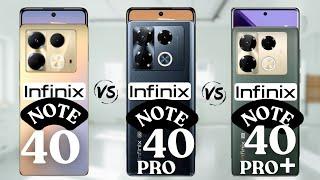 Infinix Note 40 Pro Plus Vs Infinix Note 40 Pro Vs Infinix Note 40 - Comparison!