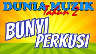 Dunia Muzik Tahun 2 | Bunyi Perkusi | Vokal dan Instrumental