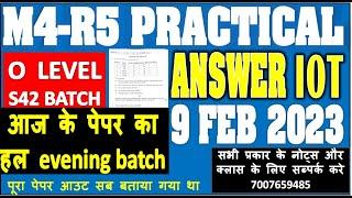 O LEVEL M4-R5.1 IOT PRACTICAL S42 EVENING SOLUTION 9 FEB PAPER | आज के पेपर का हल M4-R5 FEB 2023