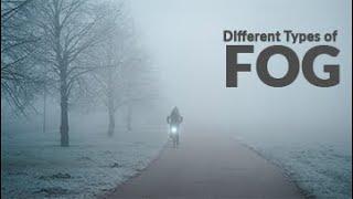 Different Types of Fog (E)