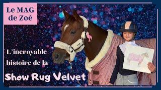 Le MAG de Zoé : L'incroyable histoire de la Show Rug Velvet Kentucky