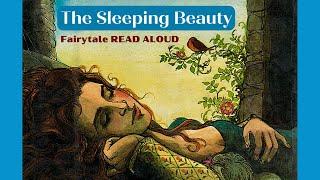  The Sleeping Beauty—Fairytale Kids Book Brothers Grimm Read Aloud Fantasy Adventure