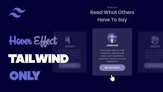 Tailwind CSS Only Awesome Testimonials Section Card Hover Effect | #tailwindcss