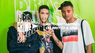 Brasil Grime Show: ANTCONSTANTINO, OG BRITTO & VND