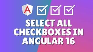 How to select all checkboxes in Angular 16?