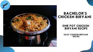 BACHELOR'S CHICKEN BIRYANI || ONE POT CHICKEN BIRYANI RECIPE || COOKER BIRYANI || 3Gens Kitchen