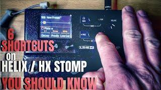 6 HX Stomp & Helix Shortcuts You SHOULD Know - TIPS & TRICKS
