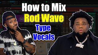 How to Mix Rod Wave Type Vocals With Template Download