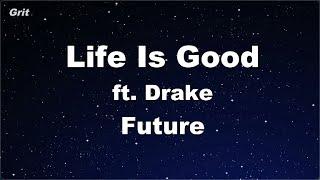 Karaoke Life Is Good ft. Drake - Future 【No Guide Melody】 Instrumental