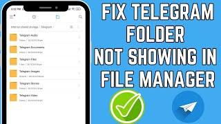 Fix " Telegram Folder Not Showing In File Manager " 2024