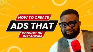 How to create ads that convert on Instagram