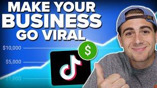 How To Make Your Business GO VIRAL on TikTok in 2024 (TikTok Business Marketing)