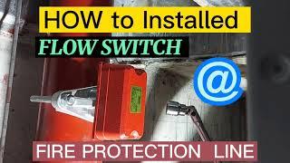 HOW TO INSTALLED FLOW SWITCH @ FIRE SPRINKLER LINE/Tutorial