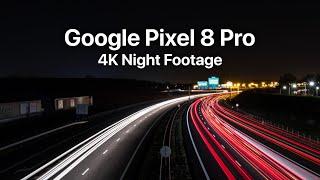 Google Pixel 8 Pro 4K Night Video Test