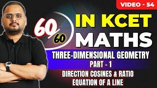 L54 KCET 2025 Maths Course | 3D Geometry- 1 | Direction Cosines & Ratio | Equations of a Line