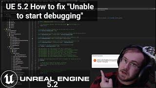 Unreal Engine 5.3 How to fix "Unable to start debugging"