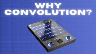 You Don't Understand Convolution Reverb