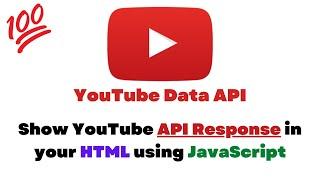 How To Show YouTube API results in your HTML Website using JavaScript? | Simple & Easy to Follow 