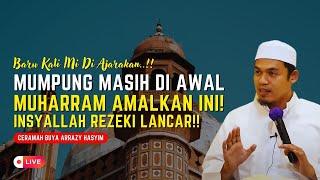 (LIVE) Mumpung Masih Bulan Muharram Awal Amalakan Ini Insyallah Rezeki Mu Lancar, Buya Arrazy