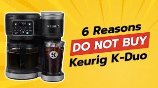 DON'T BUY Keurig K-Duo Before Watching This Video! (6 Reasons)