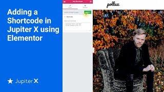 Adding a Shortcode in Jupiter X using Elementor