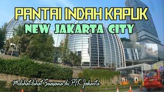 BERKUNJUNG KE PANTAI INDAH KAPUK || PIK 1 JAKARTA || NEW JAKARTA CITY