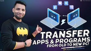 How to Transfer Apps and Programs from One PC to Another PC (2024)