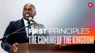 2024 First Principles | The Coming of the Kingdom | Michael Williamson