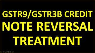 GSTR9/GSTR3B CREDIT NOTE REVERSAL TREATMENT | GST CREDIT NOTE REVERSAL