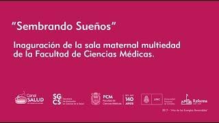 "Sembrando Sueños”, nueva sala maternal multiedad, de la Facultad de Ciencias Médicas