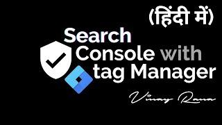 Verify Google Search Console with Tag Manager — Vinay Rana