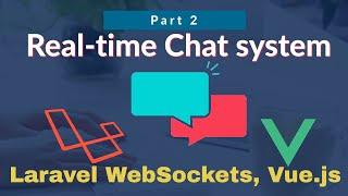 #2: Real-time Chat System in Laravel WebSockets, Vue.js and Laravel-echo