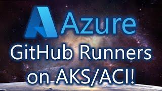 Running GitHub Self-Hosted Runners on AKS Virtual Nodes (backed by Azure Container Instances)